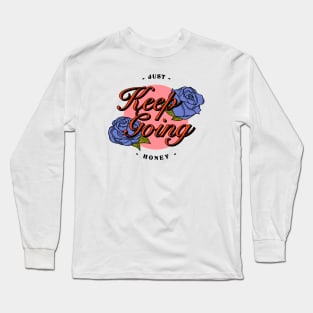 Keep going Long Sleeve T-Shirt